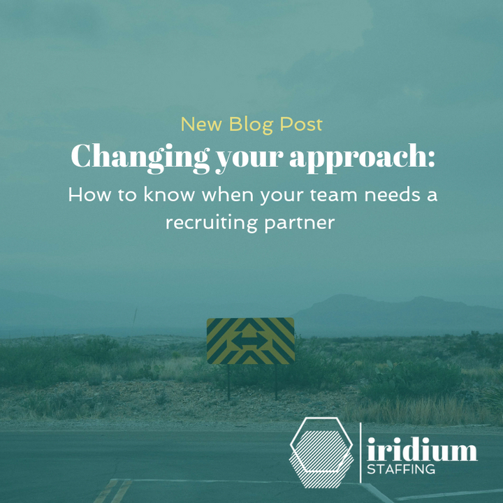 Changing your approach: How to know when your team needs a recruiting partner